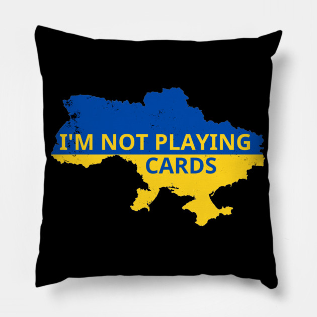 I'm-Not-Playing-Cards Pillow by BlackMeme94