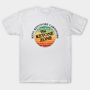 The Ketone Zone "Keto, Ketovore, Carnivore" Low Carb Lifestyle T-Shirt