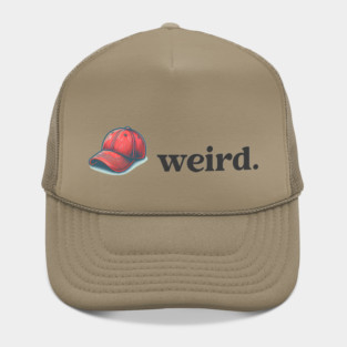 Trump is Weird Hat