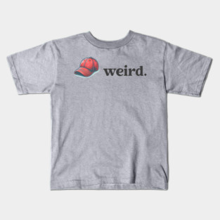 Trump is Weird Kids T-Shirt