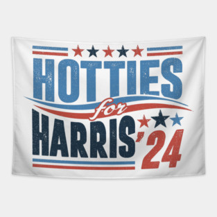 HOTTIES FOR HARRIS 24 KAMALA HARRIS 2024 Tapestry