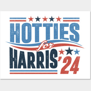 HOTTIES FOR HARRIS 24 KAMALA HARRIS 2024 Posters and Art