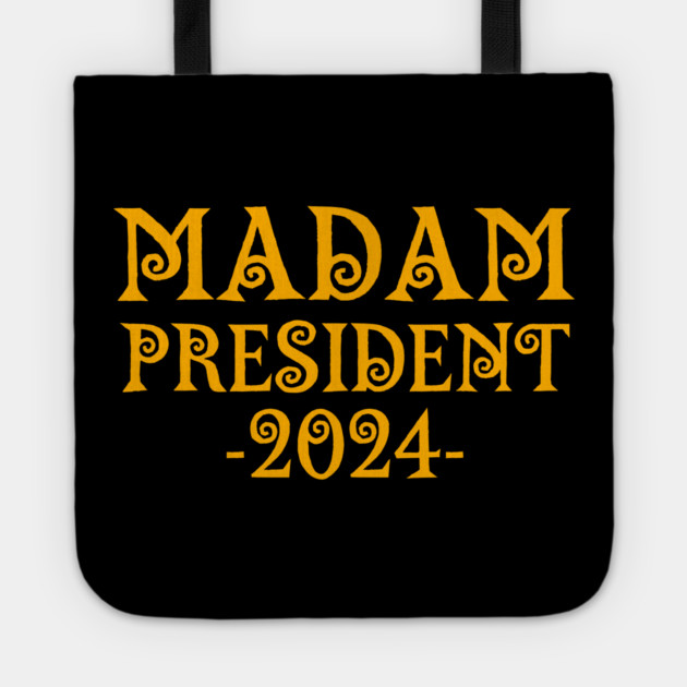 Madam-President-2024 Tote by BlackMeme94