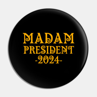 Madam-President-2024 Pin