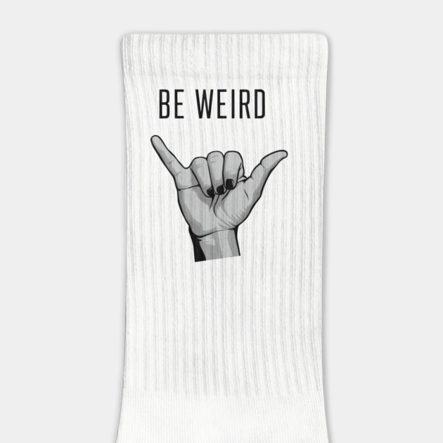 Be Weird Nonconformist Rebel by Anticorporati