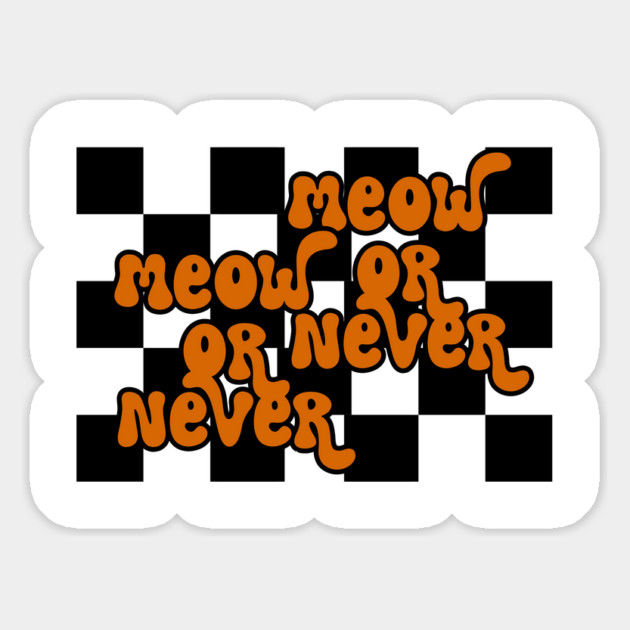 Meow Or Never Magnet by TurnEffect