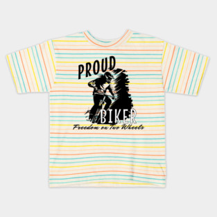 Proud Biker, Freedom on Two Wheels Kids T-Shirt