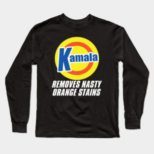 Kamala Removes Nasty Orange Stains Long Sleeve T-Shirt