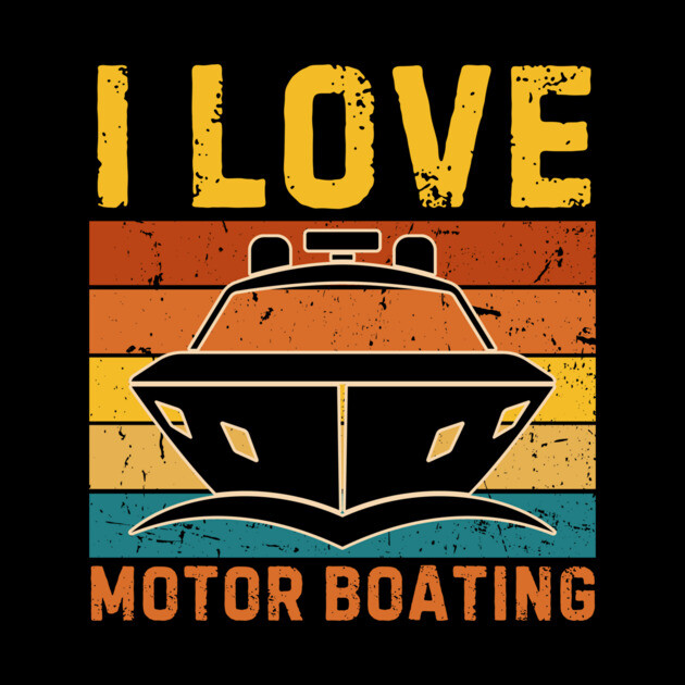 I Love Motor Boating by The WYLD Tribe
