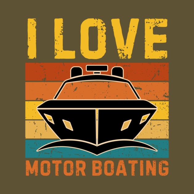 I Love Motor Boating by The WYLD Tribe