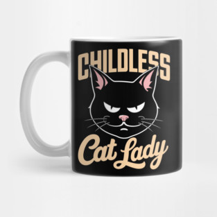 Funny Childless Cat Lady Sarcasm Mug