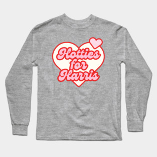 Hotties for Harris Long Sleeve T-Shirt