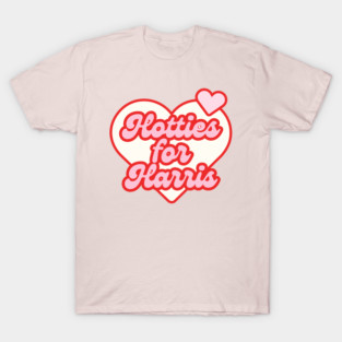 Hotties for Harris T-Shirt