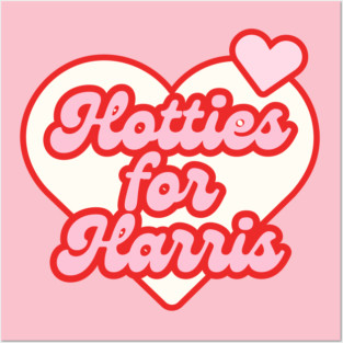 Hotties for Harris Posters and Art