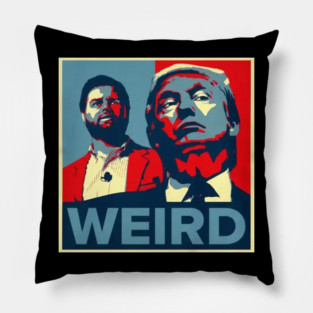 Trump Vance Weird - Trump Is Weird Pillow
