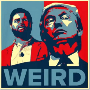 Trump Vance Weird - Trump Is Weird Posters and Art