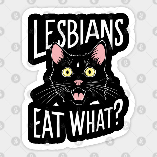 Lesbians Eat What? LGBTQ Lesbian Humor Sticker by Anticorporati