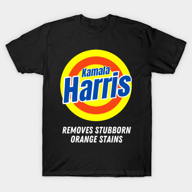 Kamala-Removes-Stubborn-Orange-Stains T-Shirt by valeriegraydesign