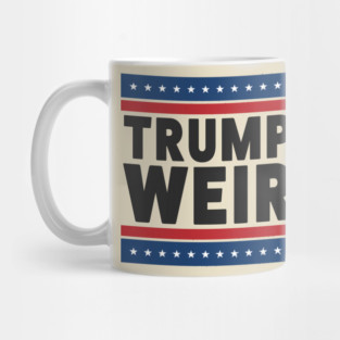 Trump-Is-Weird Mug