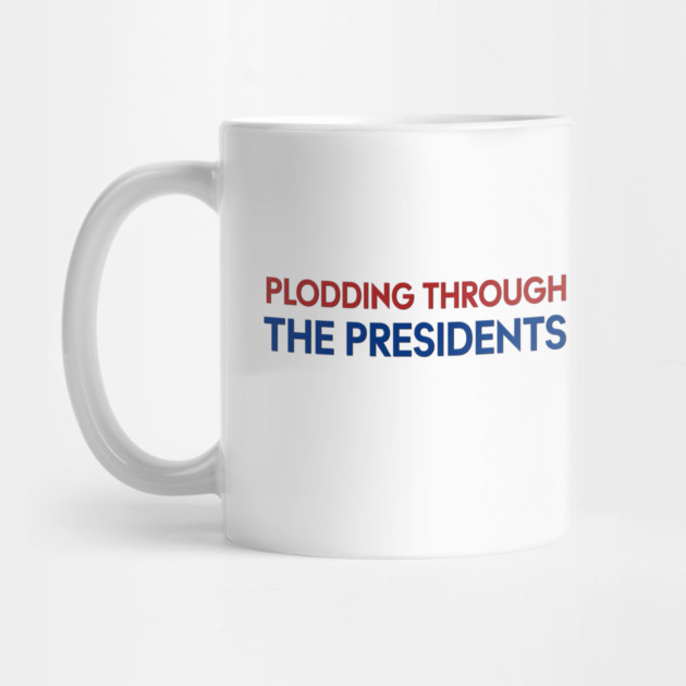 Plodding Through The Presidents logo by Plodding Through The Presidents