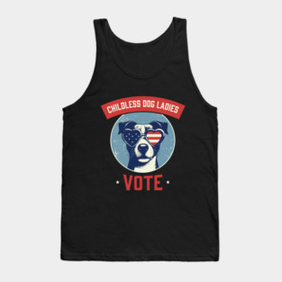 Childless Dog Ladies Vote! Tank Top