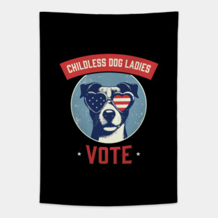 Childless Dog Ladies Vote! Tapestry