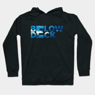 Below deck Hoodie