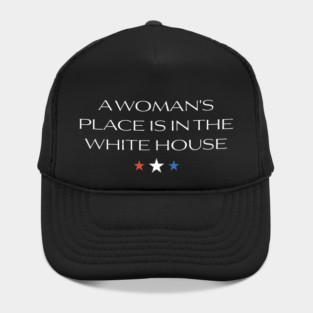 Womans-Place-Is-In-The-White-House Hat