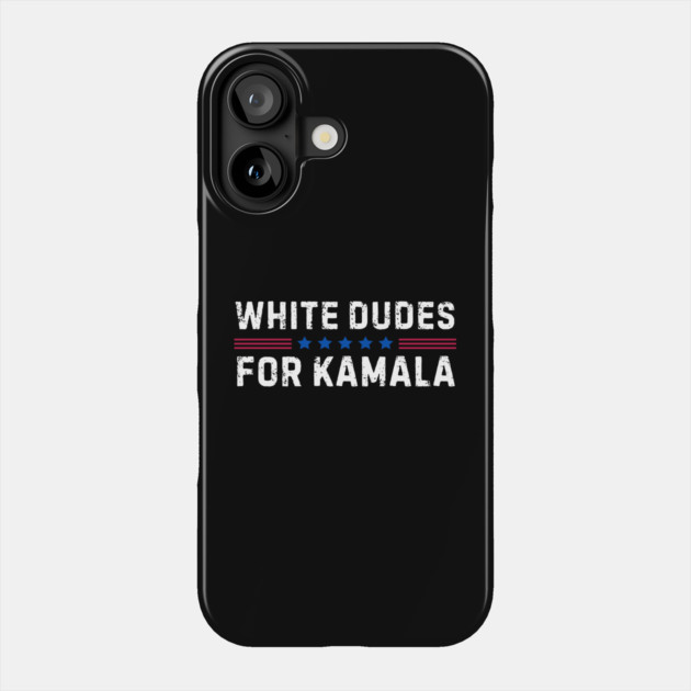 White Dudes For Kamala Harris 2024 Phone Case by The WYLD Tribe