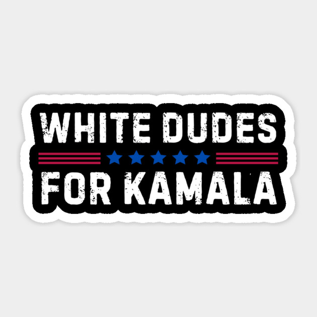 White Dudes For Kamala Harris 2024 Sticker by The WYLD Tribe