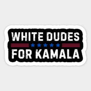 White Dudes For Kamala Harris 2024 Magnet