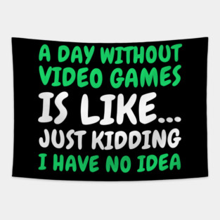 A Day Without Video Games - Gamer Tapestry