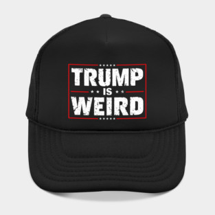 Trump Is Weird US Flag Funny Anti Trump Hat