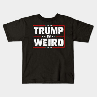 Trump Is Weird US Flag Funny Anti Trump Kids T-Shirt