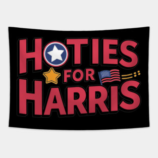 HOTTIES FOR HARRIS 2024 - HARRIS FOR THE PRESIDENT Tapestry