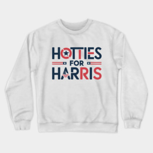 HOTTIES FOR HARRIS 2024 - KAMALA 2024 Crewneck Sweatshirt
