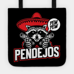 Pew Pew Pendejos Mexican Rude Raccoon Tote