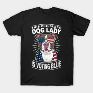 Childless Dog Lady For Kamala Harris 2024 Election T-Shirt