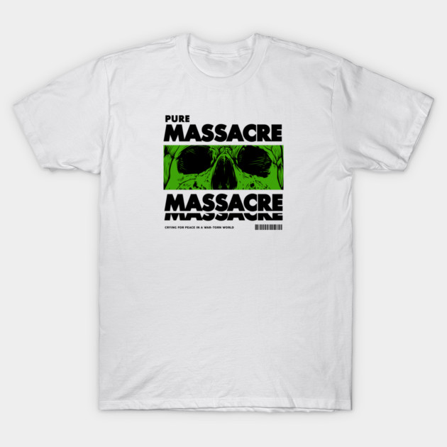 PURE MASSACRE T-Shirt by artslaves