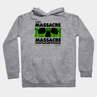 PURE MASSACRE Hoodie