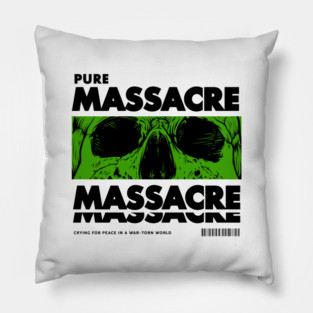 PURE MASSACRE Pillow
