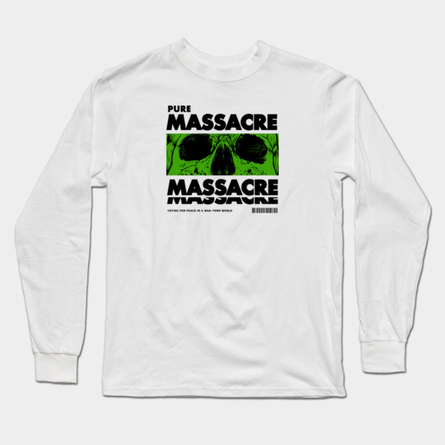 PURE MASSACRE Long Sleeve T-Shirt by artslaves