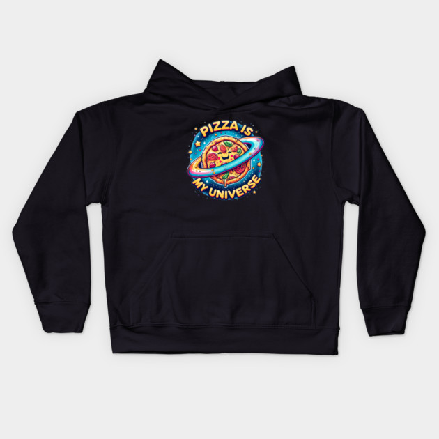 Pizza is my Universe, Funny Pizza Lover Kids Hoodie by logiamerch