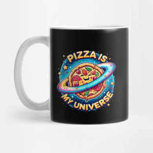 Pizza is my Universe, Funny Pizza Lover Mug