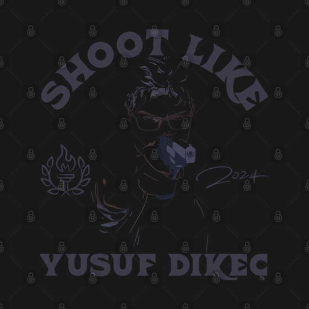 Yusuf-Dikec - Yusuf Dikeç 2024 Olympic Shooter - Shoot Like Yusuf Dikeç by JessArty