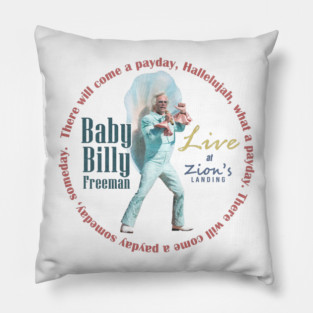 Baby Billy Freeman Live at Zion's Landing / There'll Come a Payday Song Pillow