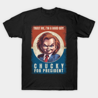 Chucky For President T-Shirt