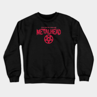 METALHEAD Crewneck Sweatshirt