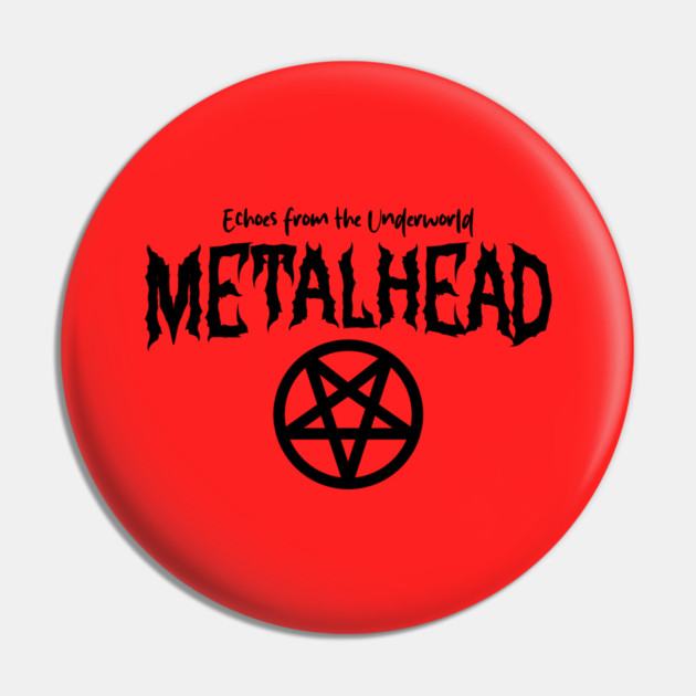 METALHEAD Pin by artslaves