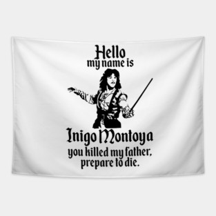 my name is inigo montoya Tapestry